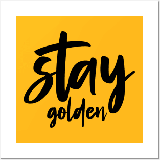 Stay Golden Posters and Art